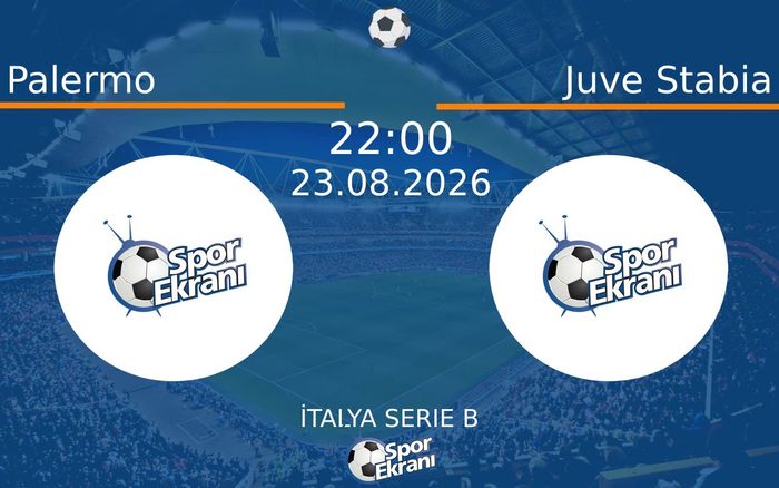 23 Ağustos 2026 Palermo vs Juve Stabia maçı Hangi Kanalda Saat Kaçta Yayınlanacak? 23 Ağustos 2026 Palermo vs Juve Stabia maçı Hangi Kanalda Saat Kaçta Yayınlanacak?