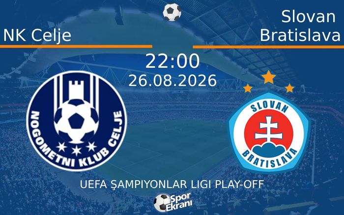 26 Ağustos 2026 NK Celje vs Slovan Bratislava maçı Hangi Kanalda Saat Kaçta Yayınlanacak?