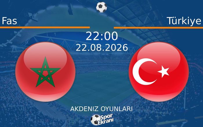 22 Ağustos 2026 Fas vs Türkiye maçı Hangi Kanalda Saat Kaçta Yayınlanacak?