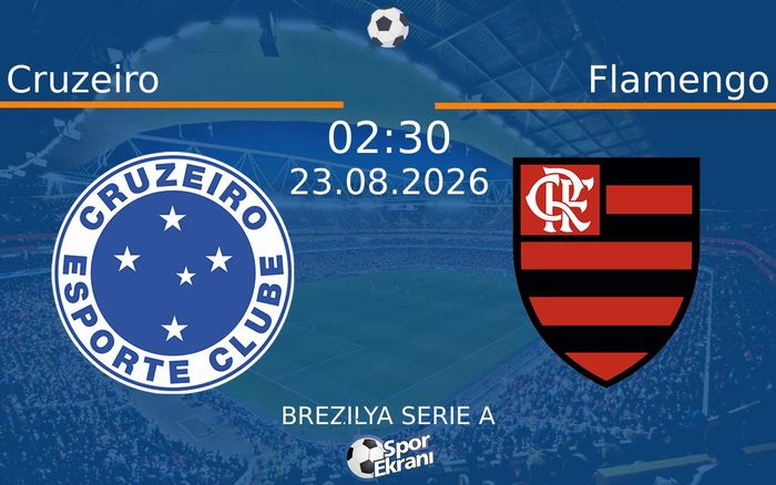 23 Ağustos 2026 Cruzeiro vs Flamengo maçı Hangi Kanalda Saat Kaçta Yayınlanacak? 23 Ağustos 2026 Cruzeiro vs Flamengo maçı Hangi Kanalda Saat Kaçta Yayınlanacak?