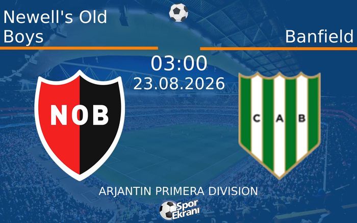 23 Ağustos 2026 Newell's Old Boys vs Banfield maçı Hangi Kanalda Saat Kaçta Yayınlanacak? 23 Ağustos 2026 Newell's Old Boys vs Banfield maçı Hangi Kanalda Saat Kaçta Yayınlanacak?