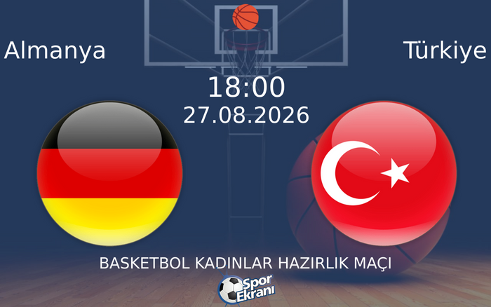 27 Ağustos 2026 Almanya vs Türkiye maçı Hangi Kanalda Saat Kaçta Yayınlanacak? 27 Ağustos 2026 Almanya vs Türkiye maçı Hangi Kanalda Saat Kaçta Yayınlanacak?