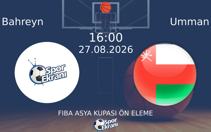 27 Ağustos 2026 Bahreyn vs Umman maçı Hangi Kanalda Saat Kaçta Yayınlanacak? 27 Ağustos 2026 Bahreyn vs Umman maçı Hangi Kanalda Saat Kaçta Yayınlanacak?