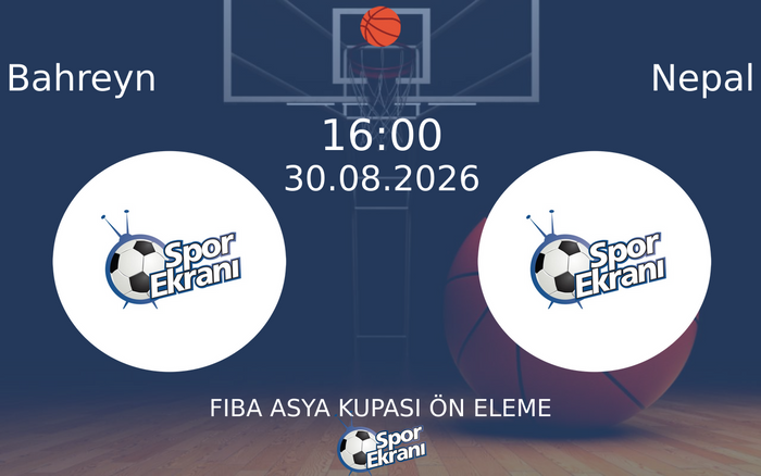 30 Ağustos 2026 Bahreyn vs Nepal maçı Hangi Kanalda Saat Kaçta Yayınlanacak? 30 Ağustos 2026 Bahreyn vs Nepal maçı Hangi Kanalda Saat Kaçta Yayınlanacak?