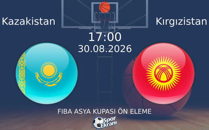30 Ağustos 2026 Kazakistan vs Kırgızistan maçı Hangi Kanalda Saat Kaçta Yayınlanacak?