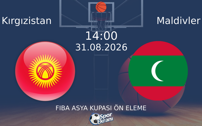 31 Ağustos 2026 Kırgızistan vs Maldivler maçı Hangi Kanalda Saat Kaçta Yayınlanacak? 31 Ağustos 2026 Kırgızistan vs Maldivler maçı Hangi Kanalda Saat Kaçta Yayınlanacak?