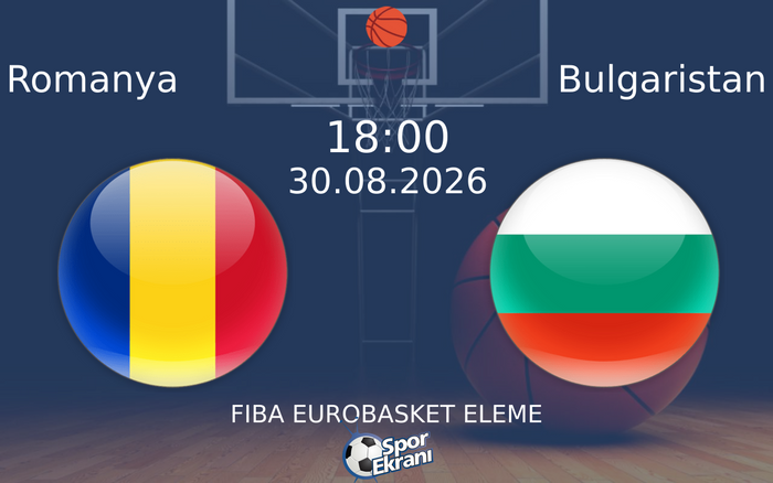 30 Ağustos 2026 Romanya vs Bulgaristan maçı Hangi Kanalda Saat Kaçta Yayınlanacak?