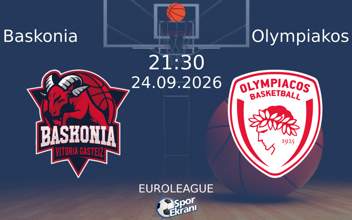 24 Eylül 2026 Baskonia vs Olympiakos maçı Hangi Kanalda Saat Kaçta Yayınlanacak?
