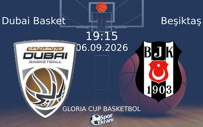 06 Eylül 2026 Dubai Basket vs Beşiktaş maçı Hangi Kanalda Saat Kaçta Yayınlanacak? 06 Eylül 2026 Dubai Basket vs Beşiktaş maçı Hangi Kanalda Saat Kaçta Yayınlanacak?