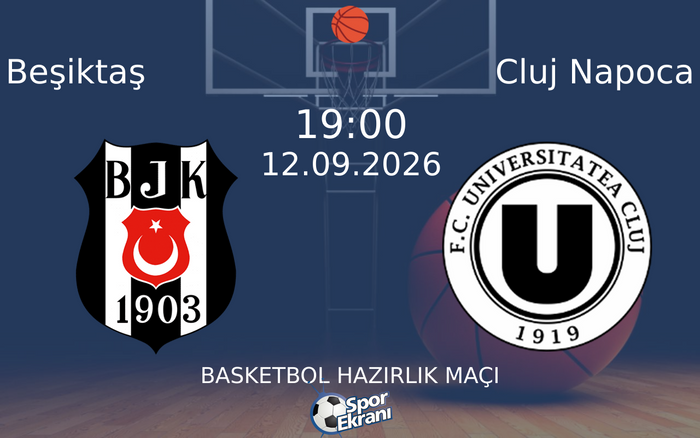 12 Eylül 2026 Beşiktaş vs Cluj Napoca maçı Hangi Kanalda Saat Kaçta Yayınlanacak? 12 Eylül 2026 Beşiktaş vs Cluj Napoca maçı Hangi Kanalda Saat Kaçta Yayınlanacak?