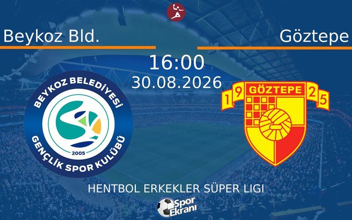 30 Ağustos 2026 Beykoz Bld. vs Göztepe maçı Hangi Kanalda Saat Kaçta Yayınlanacak? 30 Ağustos 2026 Beykoz Bld. vs Göztepe maçı Hangi Kanalda Saat Kaçta Yayınlanacak?