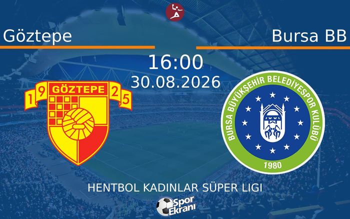 30 Ağustos 2026 Göztepe vs Bursa BB maçı Hangi Kanalda Saat Kaçta Yayınlanacak?