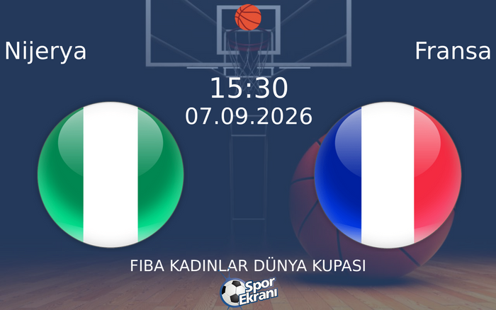 07 Eylül 2026 Nijerya vs Fransa maçı Hangi Kanalda Saat Kaçta Yayınlanacak?