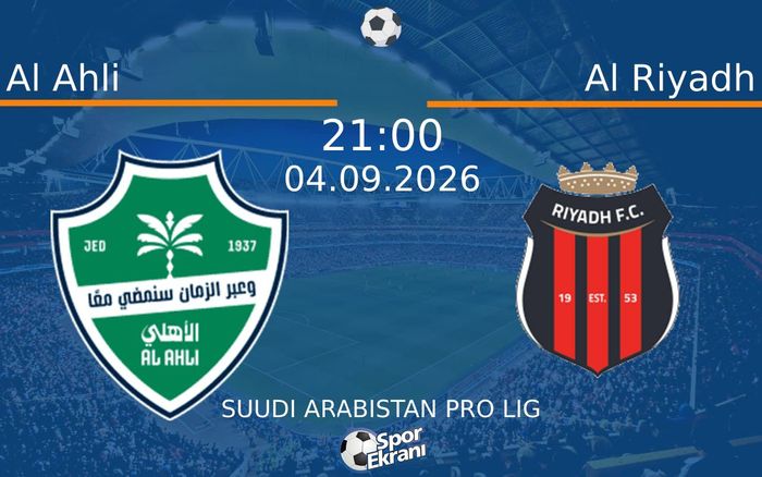 04 Eylül 2026 Al Ahli vs Al Riyadh maçı Hangi Kanalda Saat Kaçta Yayınlanacak? 04 Eylül 2026 Al Ahli vs Al Riyadh maçı Hangi Kanalda Saat Kaçta Yayınlanacak?
