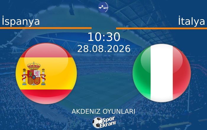 28 Ağustos 2026 İspanya vs İtalya maçı Hangi Kanalda Saat Kaçta Yayınlanacak?