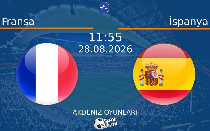 28 Ağustos 2026 Fransa vs İspanya maçı Hangi Kanalda Saat Kaçta Yayınlanacak? 28 Ağustos 2026 Fransa vs İspanya maçı Hangi Kanalda Saat Kaçta Yayınlanacak?