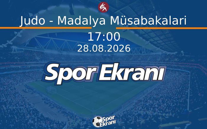 28 Ağustos 2026 Akdeniz Oyunlari - Judo - Madalya Müsabakalari  Hangi Kanalda Saat Kaçta Yayınlanacak?