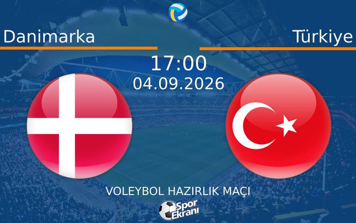 04 Eylül 2026 Danimarka vs Türkiye maçı Hangi Kanalda Saat Kaçta Yayınlanacak?