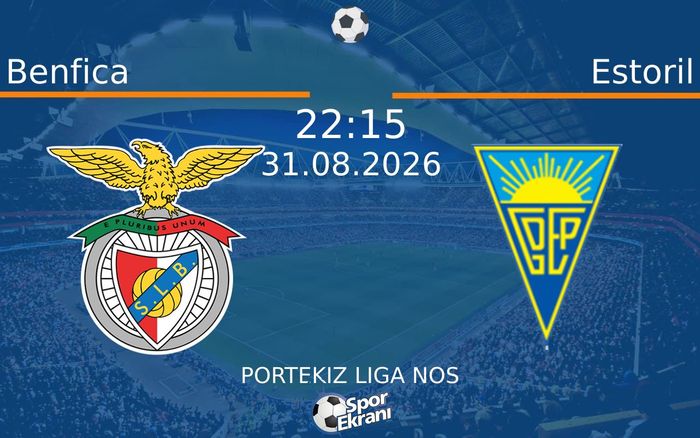 31 Ağustos 2026 Benfica vs Estoril maçı Hangi Kanalda Saat Kaçta Yayınlanacak? 31 Ağustos 2026 Benfica vs Estoril maçı Hangi Kanalda Saat Kaçta Yayınlanacak?