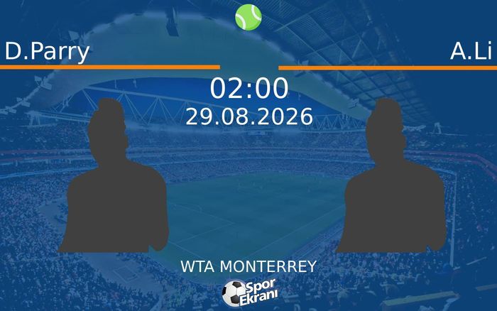 29 Ağustos 2026 D.Parry vs A.Li maçı Hangi Kanalda Saat Kaçta Yayınlanacak? 29 Ağustos 2026 D.Parry vs A.Li maçı Hangi Kanalda Saat Kaçta Yayınlanacak?