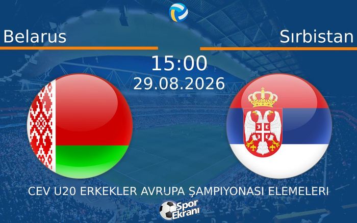29 Ağustos 2026 Belarus vs Sırbistan maçı Hangi Kanalda Saat Kaçta Yayınlanacak? 29 Ağustos 2026 Belarus vs Sırbistan maçı Hangi Kanalda Saat Kaçta Yayınlanacak?
