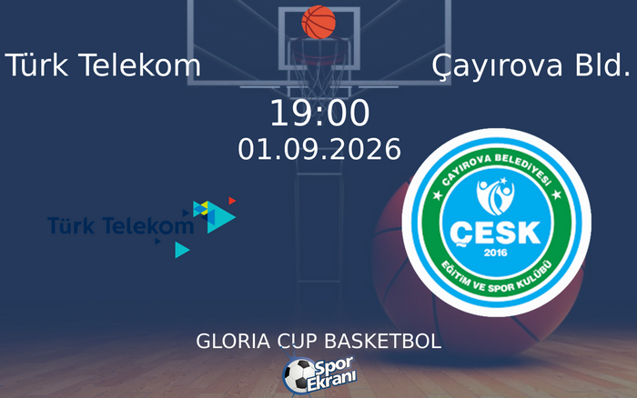 01 Eylül 2026 Türk Telekom vs Çayırova Bld. maçı Hangi Kanalda Saat Kaçta Yayınlanacak? 01 Eylül 2026 Türk Telekom vs Çayırova Bld. maçı Hangi Kanalda Saat Kaçta Yayınlanacak?