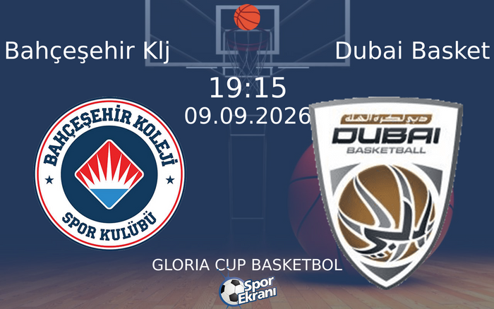 09 Eylül 2026 Bahçeşehir Klj vs Dubai Basket maçı Hangi Kanalda Saat Kaçta Yayınlanacak? 09 Eylül 2026 Bahçeşehir Klj vs Dubai Basket maçı Hangi Kanalda Saat Kaçta Yayınlanacak?