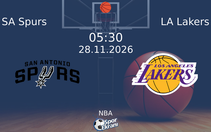 28 Kasım 2026 SA Spurs vs LA Lakers maçı Hangi Kanalda Saat Kaçta Yayınlanacak? 28 Kasım 2026 SA Spurs vs LA Lakers maçı Hangi Kanalda Saat Kaçta Yayınlanacak?
