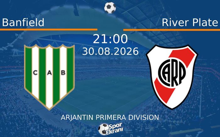 30 Ağustos 2026 Banfield vs River Plate maçı Hangi Kanalda Saat Kaçta Yayınlanacak? 30 Ağustos 2026 Banfield vs River Plate maçı Hangi Kanalda Saat Kaçta Yayınlanacak?