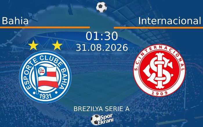 31 Ağustos 2026 Bahia vs Internacional maçı Hangi Kanalda Saat Kaçta Yayınlanacak?