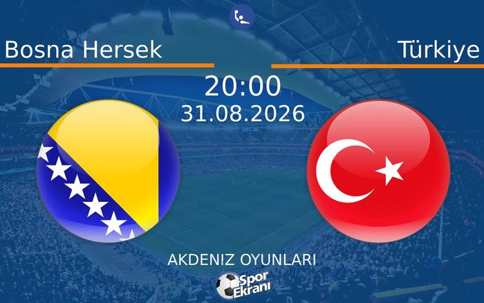 31 Ağustos 2026 Bosna Hersek vs Türkiye maçı Hangi Kanalda Saat Kaçta Yayınlanacak?