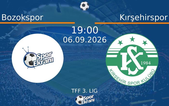 06 Eylül 2026 Bozokspor vs Kırşehirspor maçı Hangi Kanalda Saat Kaçta Yayınlanacak?