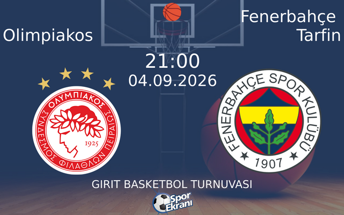 04 Eylül 2026 Olimpiakos vs Fenerbahçe Tarfin maçı Hangi Kanalda Saat Kaçta Yayınlanacak? 04 Eylül 2026 Olimpiakos vs Fenerbahçe Tarfin maçı Hangi Kanalda Saat Kaçta Yayınlanacak?