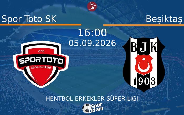 05 Eylül 2026 Spor Toto SK vs Beşiktaş maçı Hangi Kanalda Saat Kaçta Yayınlanacak? 05 Eylül 2026 Spor Toto SK vs Beşiktaş maçı Hangi Kanalda Saat Kaçta Yayınlanacak?