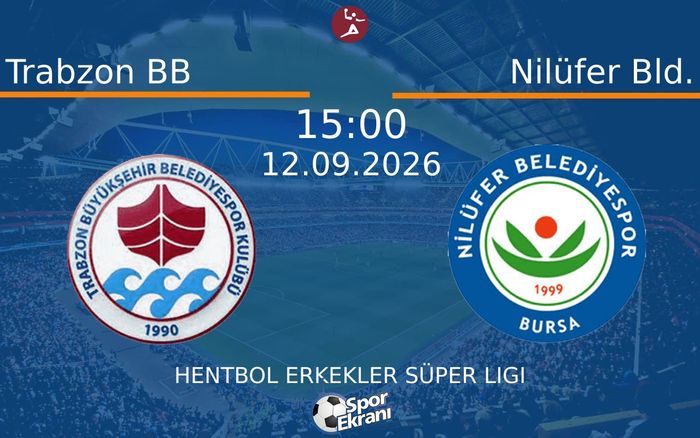 12 Eylül 2026 Trabzon BB vs Nilüfer Bld. maçı Hangi Kanalda Saat Kaçta Yayınlanacak?