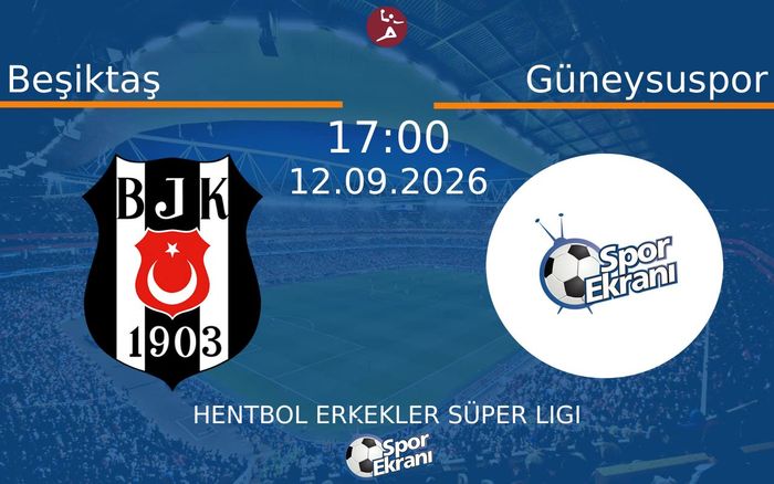12 Eylül 2026 Beşiktaş vs Güneysuspor maçı Hangi Kanalda Saat Kaçta Yayınlanacak?