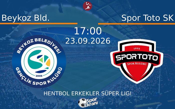 23 Eylül 2026 Beykoz Bld. vs Spor Toto SK maçı Hangi Kanalda Saat Kaçta Yayınlanacak?