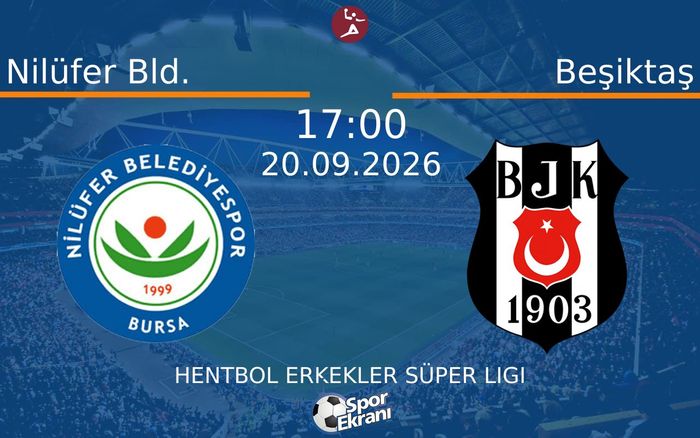 20 Eylül 2026 Nilüfer Bld. vs Beşiktaş maçı Hangi Kanalda Saat Kaçta Yayınlanacak? 20 Eylül 2026 Nilüfer Bld. vs Beşiktaş maçı Hangi Kanalda Saat Kaçta Yayınlanacak?