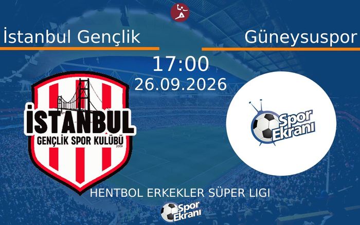 26 Eylül 2026 İstanbul Gençlik vs Güneysuspor maçı Hangi Kanalda Saat Kaçta Yayınlanacak? 26 Eylül 2026 İstanbul Gençlik vs Güneysuspor maçı Hangi Kanalda Saat Kaçta Yayınlanacak?