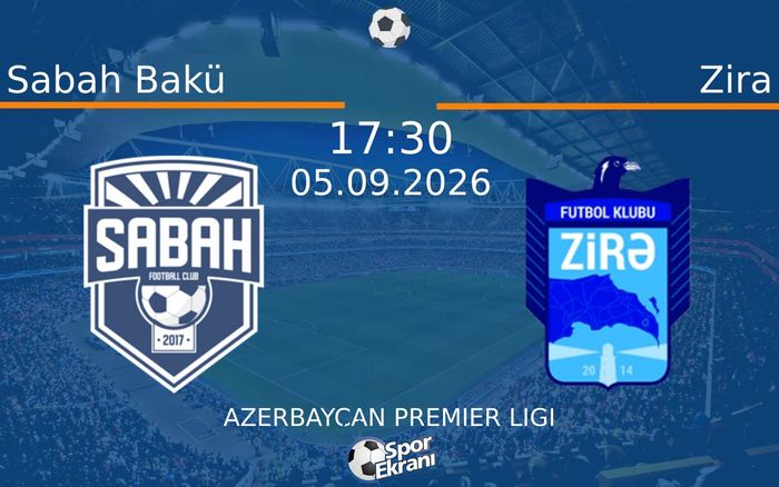 05 Eylül 2026 Sabah Bakü vs Zira maçı Hangi Kanalda Saat Kaçta Yayınlanacak? 05 Eylül 2026 Sabah Bakü vs Zira maçı Hangi Kanalda Saat Kaçta Yayınlanacak?