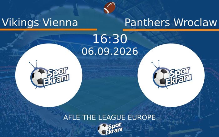 06 Eylül 2026 Vikings Vienna vs Panthers Wroclaw maçı Hangi Kanalda Saat Kaçta Yayınlanacak? 06 Eylül 2026 Vikings Vienna vs Panthers Wroclaw maçı Hangi Kanalda Saat Kaçta Yayınlanacak?