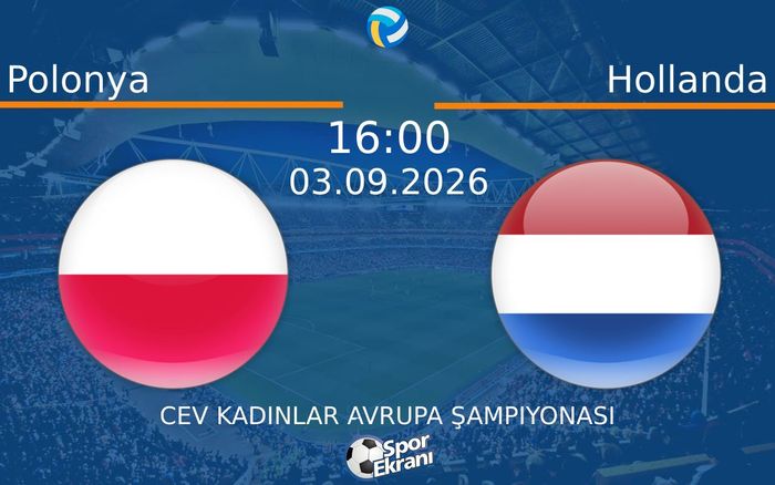 03 Eylül 2026 Polonya vs Hollanda maçı Hangi Kanalda Saat Kaçta Yayınlanacak?