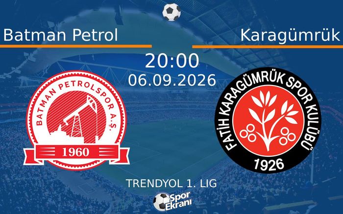 06 Eylül 2026 Batman Petrol vs Karagümrük maçı Hangi Kanalda Saat Kaçta Yayınlanacak?