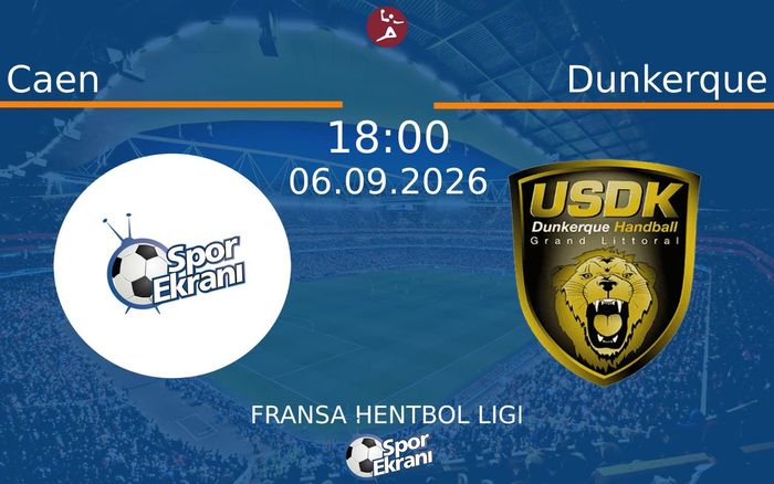 06 Eylül 2026 Caen vs Dunkerque maçı Hangi Kanalda Saat Kaçta Yayınlanacak?