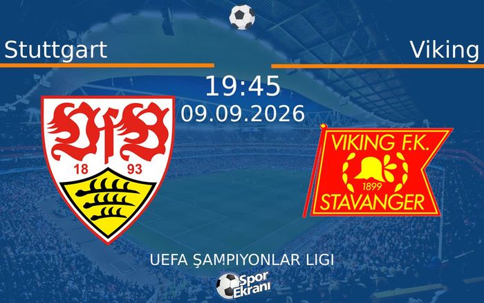 09 Eylül 2026 Stuttgart vs Viking maçı Hangi Kanalda Saat Kaçta Yayınlanacak?