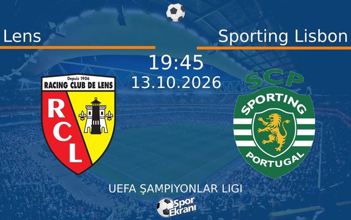 13 Ekim 2026 Lens vs Sporting Lisbon maçı Hangi Kanalda Saat Kaçta Yayınlanacak? 13 Ekim 2026 Lens vs Sporting Lisbon maçı Hangi Kanalda Saat Kaçta Yayınlanacak?