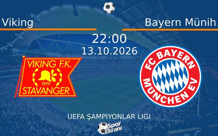 13 Ekim 2026 Viking vs Bayern Münih maçı Hangi Kanalda Saat Kaçta Yayınlanacak?