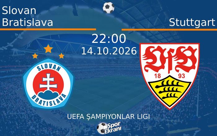 14 Ekim 2026 Slovan Bratislava vs Stuttgart maçı Hangi Kanalda Saat Kaçta Yayınlanacak? 14 Ekim 2026 Slovan Bratislava vs Stuttgart maçı Hangi Kanalda Saat Kaçta Yayınlanacak?