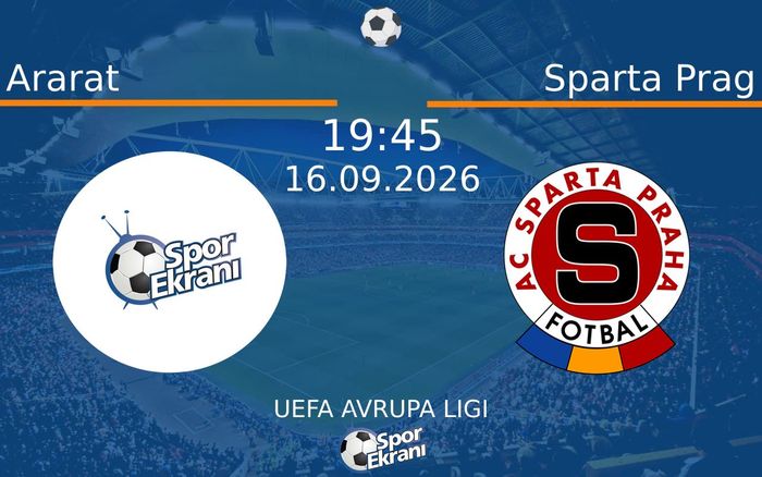 16 Eylül 2026 Ararat vs Sparta Prag maçı Hangi Kanalda Saat Kaçta Yayınlanacak?