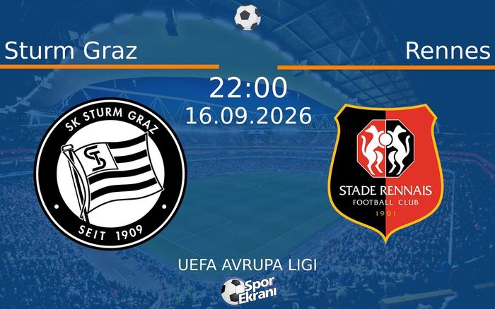 16 Eylül 2026 Sturm Graz vs Rennes maçı Hangi Kanalda Saat Kaçta Yayınlanacak? 16 Eylül 2026 Sturm Graz vs Rennes maçı Hangi Kanalda Saat Kaçta Yayınlanacak?